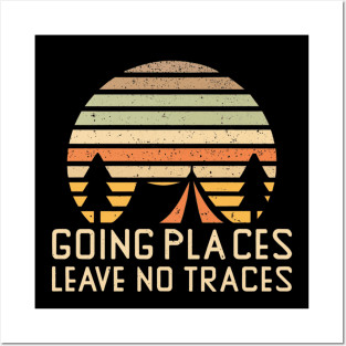 Going Places Leave No Traces Camping Addict Posters and Art